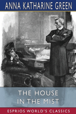 The House in the Mist (Esprios Classics) 1006586660 Book Cover