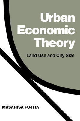 Urban Economic Theory: Land Use and City Size 0521346622 Book Cover