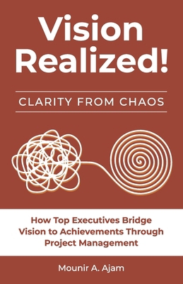 Vision Realized!: How Top Executives Bridge Vis... B0F1FCC9HF Book Cover