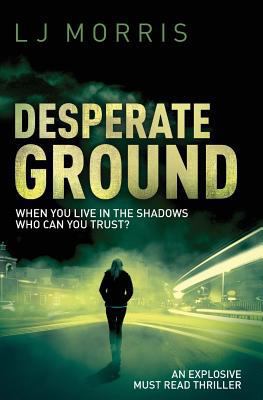 Desperate Ground 191260423X Book Cover