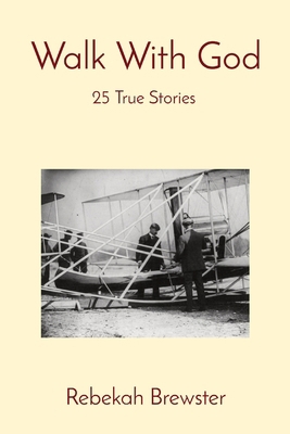 Walk With God: 25 True Stories B0BJ7QWX9K Book Cover