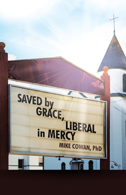 Saved by Grace, Liberal in Mercy B0D5LTPSC8 Book Cover