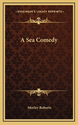 A Sea Comedy 1163666505 Book Cover