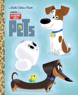 The Secret Life of Pets Little Golden Book (Sec... 0399554815 Book Cover