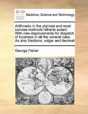 Arithmetic in the plainest and most concise met... 1171474717 Book Cover