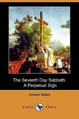 The Seventh Day Sabbath: A Perpetual Sign (Dodo... 1409958302 Book Cover