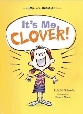 It's Me, Clover (Jump-Into-Chapters) 160905556X Book Cover