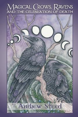 Magical Crows, Ravens And The Celebration Of Death 1724608789 Book Cover