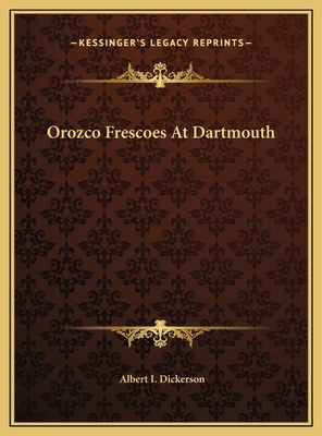 Orozco Frescoes At Dartmouth 1169656633 Book Cover