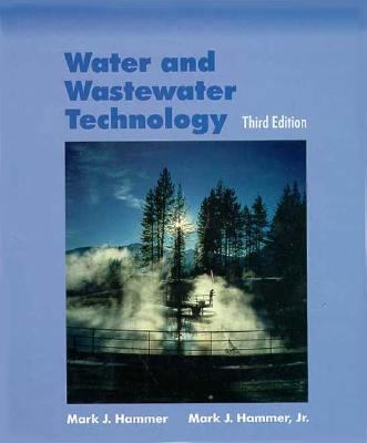 Water and Wastewater Technology 0132056267 Book Cover