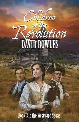 Children of the Revolution: Book 3 of the Westw... 0977748472 Book Cover