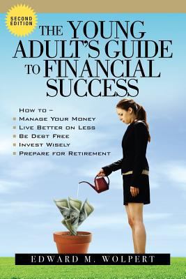 The Young Adult's Guide to Financial Success, 2... 0980076951 Book Cover