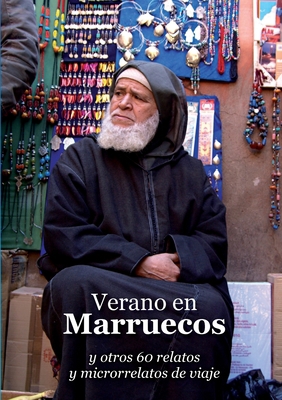 Verano en Marruecos y otros 60 relatos y micror... [Spanish] 1291556443 Book Cover