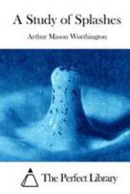 A Study of Splashes 1512125164 Book Cover