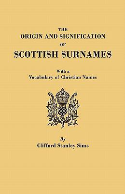 Origin and Signification of Scottish Surnames, ... 080630314X Book Cover