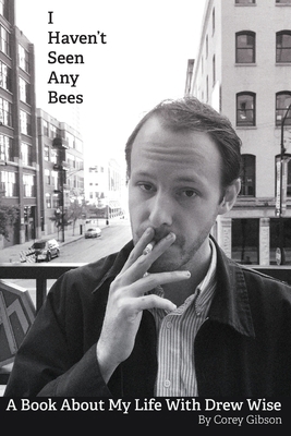 I Haven't Seen Any Bees: A Book About My Life w... B09V1J3R44 Book Cover