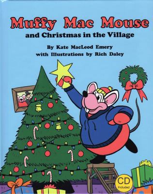 Hardcover Muffy Macmouse and Christmas in the Village : And Christmas in the Village Book