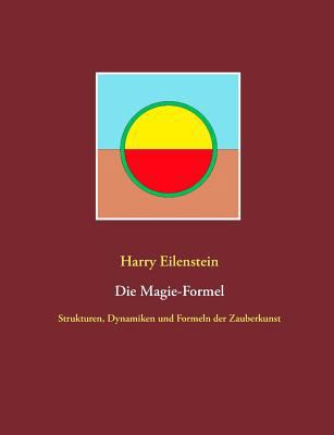 Die Magie-Formel: Strukturen, Dynamiken und For... [German] 3752860707 Book Cover