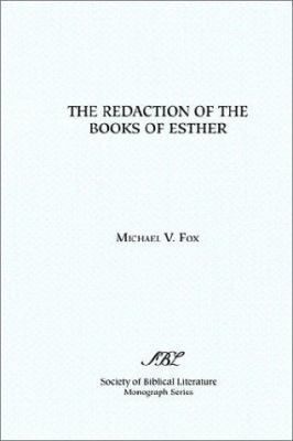 The Redaction of the Books of Esther: On Readin... 1555404448 Book Cover