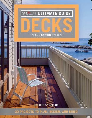 Ultimate Guide: Decks, 5th Edition: 30 Projects... 1580117961 Book Cover