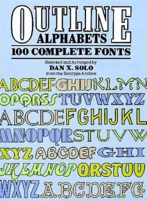 Outline Alphabets: 100 Complete Fonts (Letterin... 0486258246 Book Cover