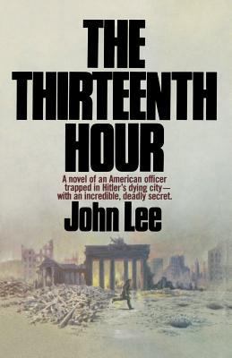 The Thirteenth Hour: A novel of an American off... 1461107067 Book Cover