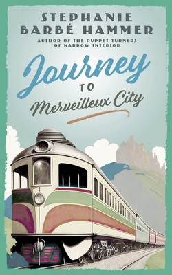 Journey to Merveilleux City B0CK45SSXY Book Cover