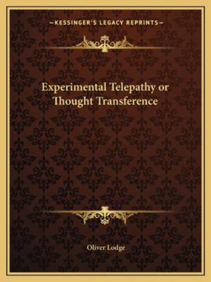 Experimental Telepathy or Thought Transference 1162900776 Book Cover