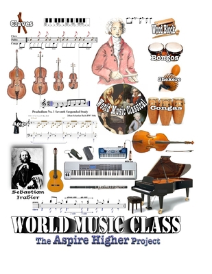 World Music Class (2015): The Aspire Higher Pro... 1496110889 Book Cover