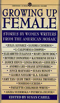 Growing Up Female: Stories By Women Writers Fro... 0451628632 Book Cover