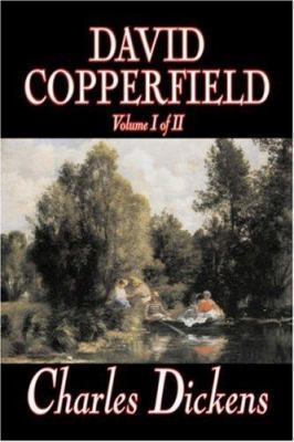 David Copperfield, Volume I of II by Charles Di... 1603129596 Book Cover