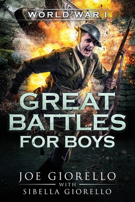 Great Battles for Boys: World War I 1947076167 Book Cover