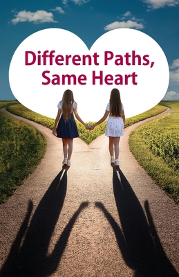 Different Paths, Same Heart 1662963750 Book Cover