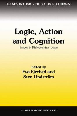 Logic, Action and Cognition: Essays in Philosop... 9401063265 Book Cover
