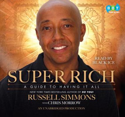 Super Rich: A Guide to Having it All 0307876500 Book Cover