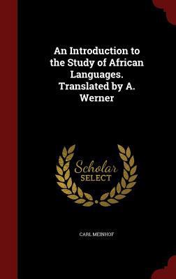 An Introduction to the Study of African Languag... 1297525744 Book Cover