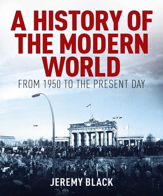 A History of the Modern World: From 1950 to the... 139885493X Book Cover