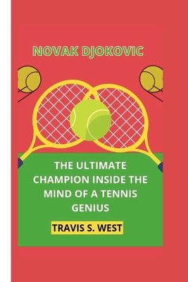 Novak Djokovic: The Ultimate Champion Inside th...            Book Cover