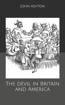 The devil in Britain and America B0858WDN1V Book Cover