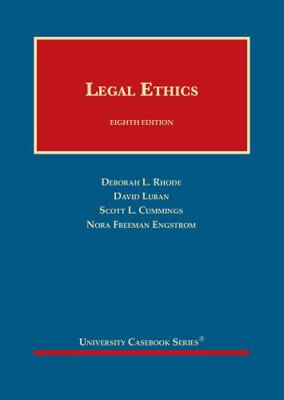 Legal Ethics (University Casebook Series) 1684676517 Book Cover