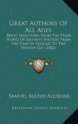 Great Authors of All Ages: Being Selections fro... 1164456377 Book Cover