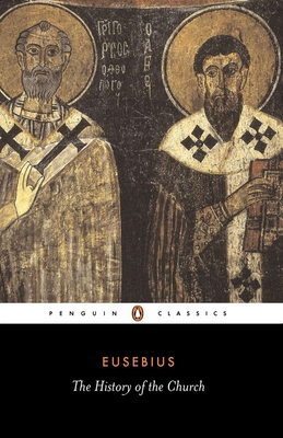 The History of the Church: From Christ to Const... 0140445358 Book Cover