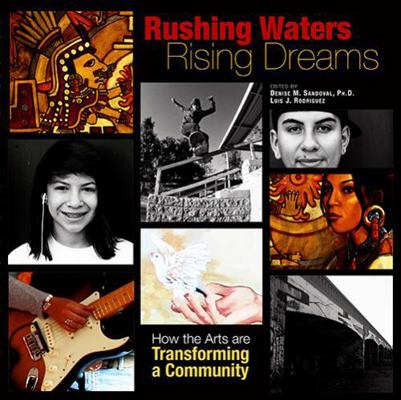 Rushing Waters, Rising Dreams: How the Arts Are... 1882688430 Book Cover