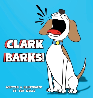 Clark Barks! B0FY433QWR Book Cover