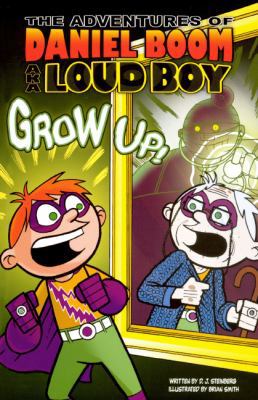 The Adventures of Daniel Boom Aka Loud Boy: Gro... 0606149317 Book Cover