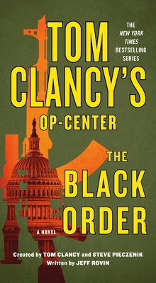 Tom Clancy's Op-Center: The Black Order 1250222354 Book Cover