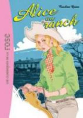 Alice 05 - Alice au ranch (Alice, 5) [French] 2012011799 Book Cover