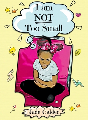 I Am Not Too Small 1838092706 Book Cover