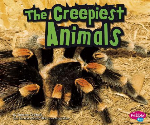 The Creepiest Animals 1429662077 Book Cover