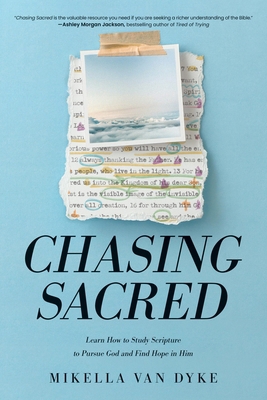 Chasing Sacred: Learn How to Study Scripture to... 1496480716 Book Cover